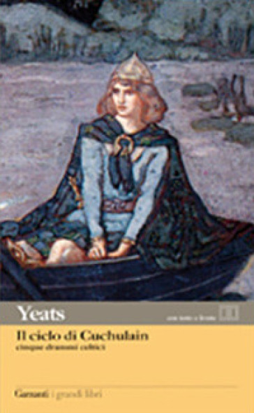 Il ciclo di Cuchulain. Cinque drammi celtici. Testo inglese a fronte - William Butler Yeats