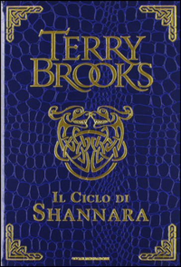 Il ciclo di Shannara: La spada di Shannara. Le pietre magiche di Shannara. La canzone di Shannara. Ediz. speciale - Terry Brooks