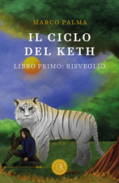 Il ciclo del Keth. 1: Risveglio