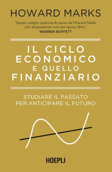 Il ciclo economico e quello finanziario - Howard Marks