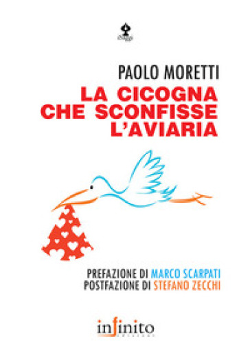 La cicogna che sconfisse l'aviaria - Paolo Moretti