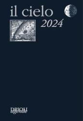 Il cielo 2024. Guida all