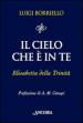 Il cielo che è in te. Elisabetta della Trinità