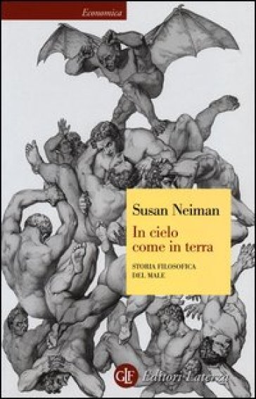 In cielo come in terra. Storia filosofica del male - Susan Neiman