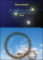 Il cielo si inchinò alle stelle. 2.