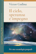 Il cielo, speranza e impegno. Per una escatologia pasquale