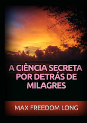 A ciencia secreta por detras de milagres