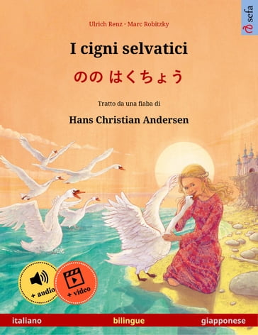 I cigni selvatici    (italiano  giapponese) - Ulrich Renz