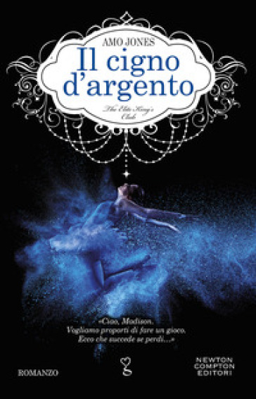 Il cigno d'argento. The Elite King's Club - Amo Jones