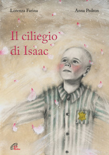 Il ciliegio di Isaac. Ediz. illustrata - Lorenza Farina