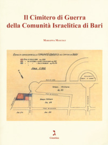 Il cimitero di guerra della comunità israelitica di Bari - Mariapina Mascolo