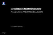 Il cinema di Mimmo Paladino. Ediz. illustrata