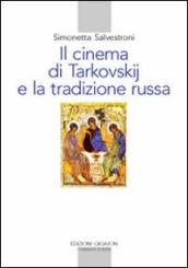 Il cinema di Tarkovskij e la tradizione russa