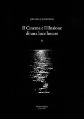 Il cinema e l illusione di una luce lunare