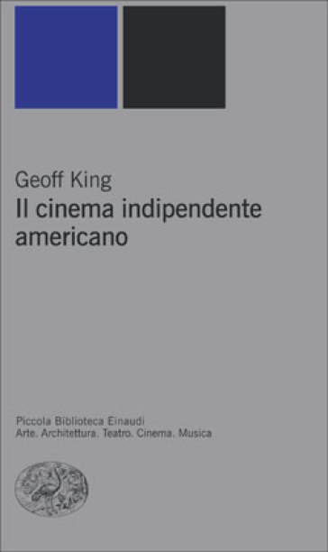 Il cinema indipendente americano - Geoff King