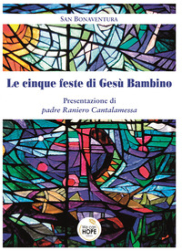 Le cinque feste di Gesù Bambino - Bonaventura (san)