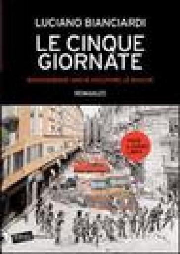 Le cinque giornate. Bisognerebbe anche occupare le banche. Con Audiolibro. Con DVD - Luciano Bianciardi