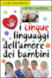 I cinque linguaggi dell amore dei bambini