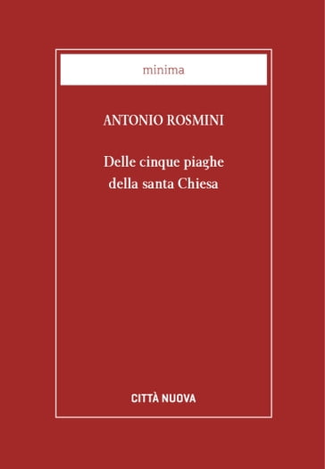 Delle cinque piaghe della Santa Chiesa - Antonio Rosmini