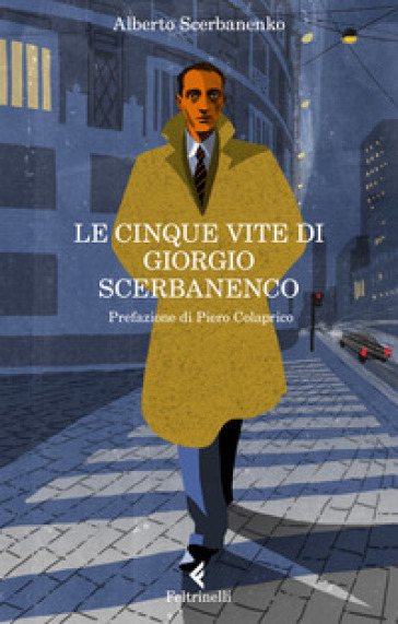 Le cinque vite di Giorgio Scerbanenco - Alberto Scerbanenko