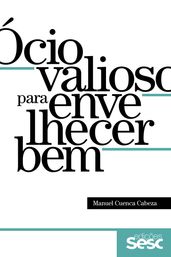 Ócio valioso para envelhecer bem