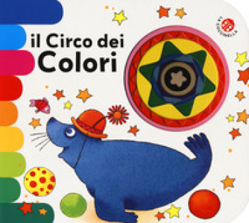 Il circo dei colori. Ediz. a colori - Chiara Bordoni - Emanuela Bussolati