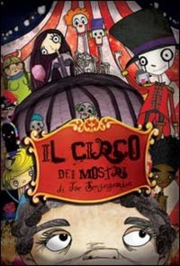 Il circo dei mostri di Joe Senzagamba - Matteo Micci