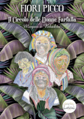 Il circolo delle donne farfalla. Mugao e Bhaktu