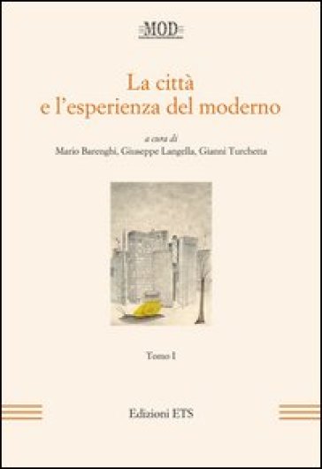 La città e l'esperienza del moderno. 1.