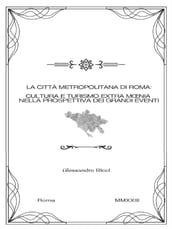 La città metropolitana di roma: cultura e turismo extra mœnia nella prospettiva dei grandi eventi