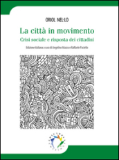 La città in movimento. Crisi sociale e risposta dei cittadini