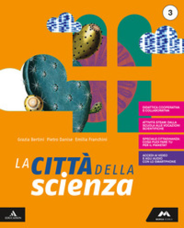 La città della scienza. Con Mebook. Per la Scuola media. Con e-book. Con espansione online. Vol. 3 - MARIA GRAZIA BERTINI - Pietro Danise - Emilia Franchini