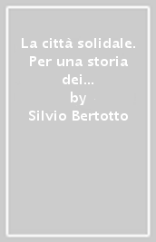 La città solidale. Per una storia dei servizi sociosanitari nell