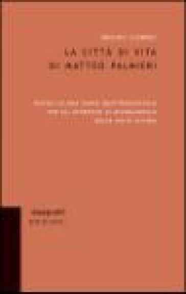 La città di vita di Matteo Palmieri. Ipotesi su una fonte quattrocentesca per gli affreschi di Michelangelo nella Volta Sistina - Bruno Cumbo