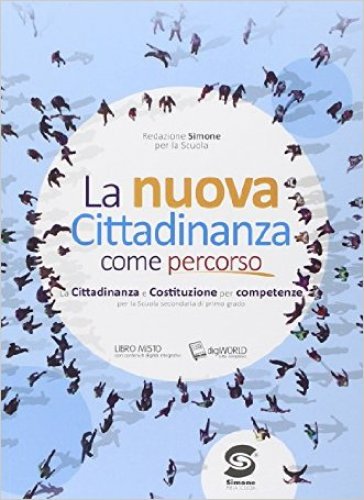 La cittadinanza come percorso. Con e-book. Con espansione online. Per la Scuola media - Simone Per La Scuola Redazione