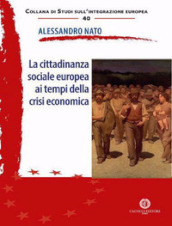 La cittadinanza sociale ai tempi della crisi economica