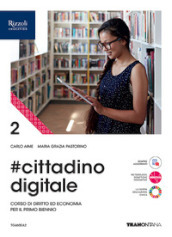 #cittadinodigitale. Per le Scuole superiori. Con e-book. Con espansione online. Vol. 2