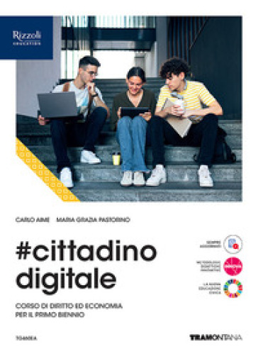 #cittadinodigitale. Vol. unico. Per le Scuole superiori. Con e-book. Con espansione online - Carlo Aime - Maria Grazia Pastorino