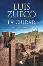 La ciudad (Trilogía Medieval 2)