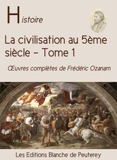 La civilisation au 5e siècle (T. 1)