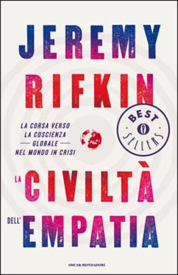 La civiltà dell'empatia. La corsa verso la coscienza globale nel mondo in crisi - Jeremy Rifkin