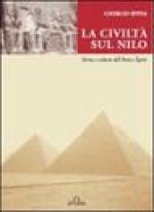 La civiltà sul Nilo. Storia e cultura dell
