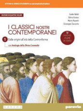 I classici nostri contemporanei. Nuovo esame di Stato. Per le Scuole superiori. Con e-book. Con espansione online. Vol. 1