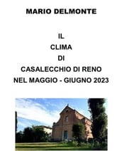 Il clima di Casalecchio di Reno nel maggio-giugno 2023