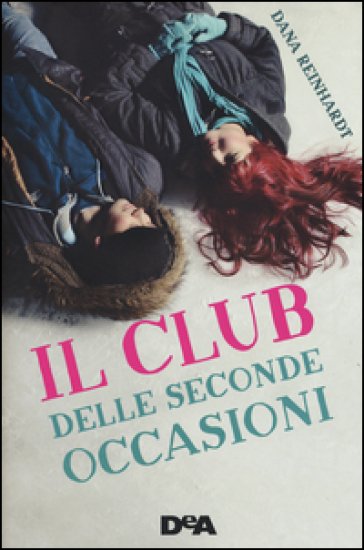 Il club delle seconde occasioni - Dana Reinhardt