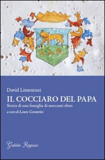 Il cocciaro del papa. Storia di una famiglia di mercanti ebrei - David Limentani