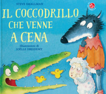 Il coccodrillo che venne a cena. Ediz. a colori - Steve Smallman