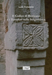 Il codice di Bianzano e i templari nella bergamasca