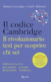 Il codice Cambridge. Il rivoluzionario test per scoprire chi sei