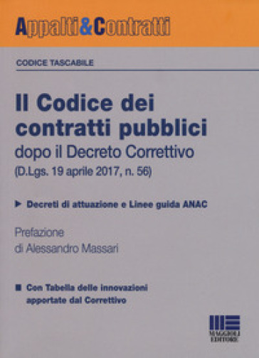 Il codice dei contratti pubblici dopo il Decreto Correttivo (D.Lgs. 19 aprile 2017, n. 56) - Alessandro Massari | Manisteemra.org